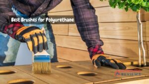 Best Brushes for Polyurethane